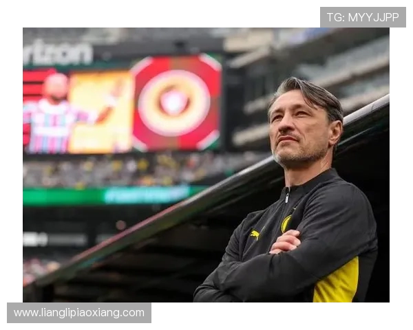 科瓦奇称多特已跻身顶级行列但拜仁仍展现更高层级的持续统治力格局